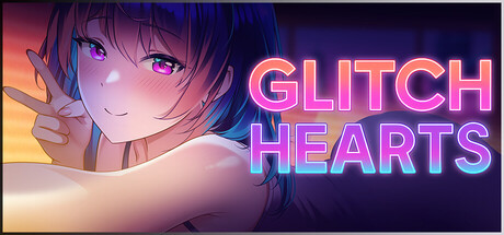 新作[亚洲风SLG/动态] 故障之心 Glitch Hearts Steam官中步兵版 [2.50G]